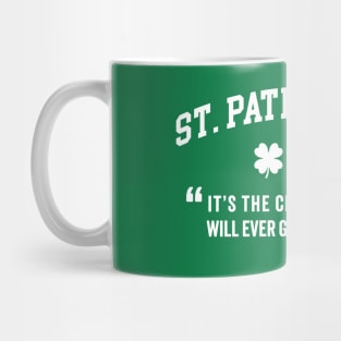 St. Patrick's Day - It's The Closest The Irish Will Ever Get To Christmas Mug